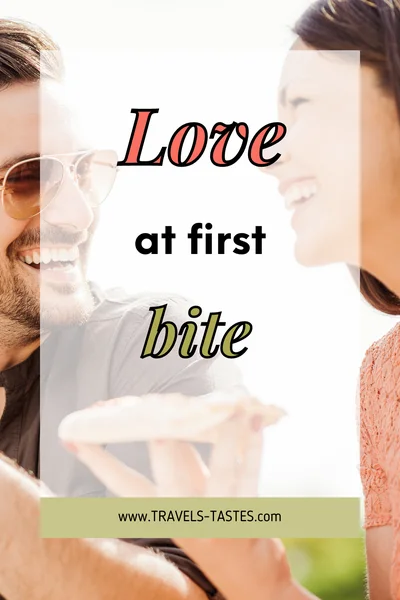 Love at first bite / Food quotes by travels-tastes.com