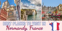 Best Places to visit in Normandy, France
